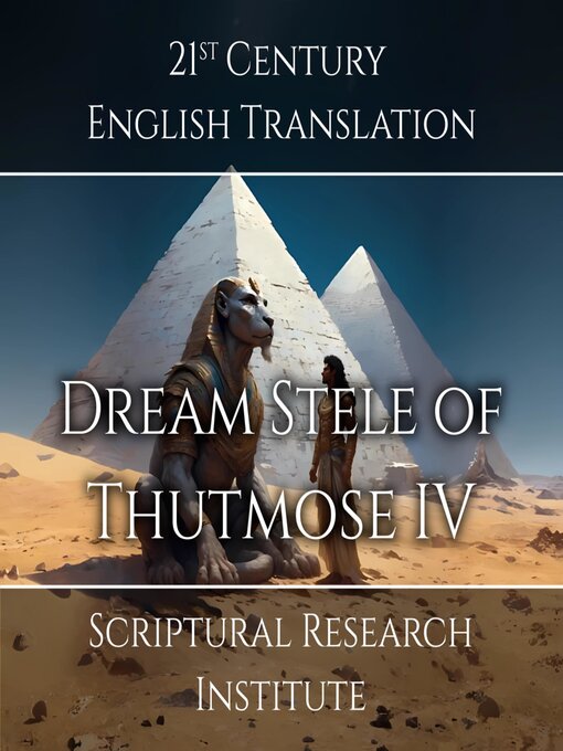 Title details for Dream Stele of Thutmose IV by Scriptural Research Institute - Wait list